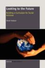Looking to the Future : Building a Curriculum for Social Activism - Book
