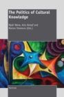 The Politics of Cultural Knowledge - Book