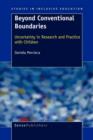 Beyond Conventional Boundaries : Uncertainty in Research and Practice with Children - Book