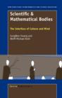 Scientific & Mathematical Bodies : The Interface of Culture and Mind - Book