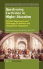 Questioning Excellence in Higher Education : Policies, Experiences and Challenges in National and Comparative Perspective - Book