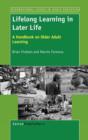 Lifelong Learning in Later Life : A Handbook on Older Adult Learning - Book