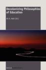 Decolonizing Philosophies of Education - Book