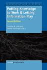 Putting Knowledge to Work & Letting Information Play : Second Edition - Book
