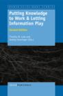 Putting Knowledge to Work and Letting Information Play - eBook