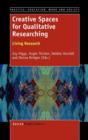 Creative Spaces for Qualitative Researching : Living Research - Book