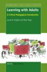 LEARNING WITH ADULTS : A Critical Pedagogical Introduction - eBook