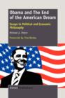 Obama and the End of the American Dream : Essays in Political and Economic Philosophy - Book