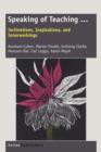 Speaking of Teaching ... : Inclinations, Inspirations, and Innerworkings - Book