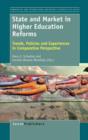 State and Market in Higher Education Reforms : Trends, Policies and Experiences in Comparative Perspective - Book