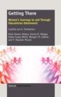 Getting There : Women's Journeys to and Through Educational Attainment - Book