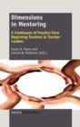 Dimensions in Mentoring : A Continuum of Practice from Beginning Teachers to Teacher Leaders - Book