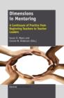 Dimensions in Mentoring : A Continuum of Practice from Beginning Teachers to Teacher Leaders - eBook