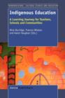 Indigenous Education : A Learning Journey for Teachers, Schools and Communities - Book