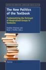 The New Politics of the Textbook : Problematizing the Portrayal of Marginalized Groups in Textbooks - eBook
