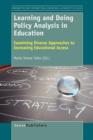 Learning and Doing Policy Analysis in Education : Examining Diverse Approaches to Increasing Educational Access - Book