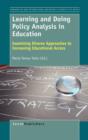 Learning and Doing Policy Analysis in Education : Examining Diverse Approaches to Increasing Educational Access - Book