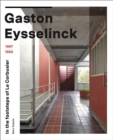 Gaston Eysselinck 1907-1953 : In the Footsteps of Le Corbusier - Book