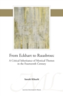 From Eckhart to Ruusbroec : A Critical Inheritance of Mystical Themes in the Fourteenth Century - eBook