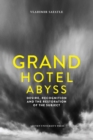 Grand Hotel Abyss : Desire, Recognition and the Restoration of the Subject - eBook