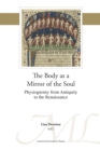 The Body as a Mirror of the Soul : Physiognomy from Antiquity to the Renaissance - eBook