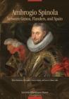 Ambrogio Spinola between Genoa, Flanders, and Spain - eBook