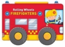 Rolling Wheels: Firefighters - Book