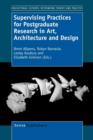 Supervising Practices for Postgraduate Research in Art, Architecture and Design - Book