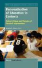 Personalisation of Education in Contexts : Policy Critique and Theories of Personal Improvement - Book