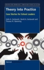 Theory into Practice : Case Stories for School Leaders - Book