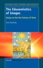 The Edusemiotics of Images : Essays on the art~science of Tarot - Book