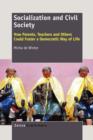 Socialization and Civil Society : How Parents, Teachers and Others Could Foster a Democratic Way of Life - Book