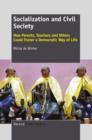 Socialization and Civil Society : How Parents, Teachers and Others Could Foster a Democratic Way of Life - eBook