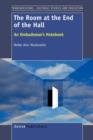 The Room at the End of the Hall : An Ombudsman's Notebook - Book