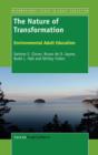 The Nature of Transformation : Environmental Adult Education - Book