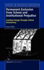 Permanent Exclusion from School and Institutional Prejudice : Creating Change Through Critical Bureaucracy - Book