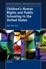 Children's Human Rights and Public Schooling in the United States - Book