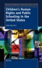 Children's Human Rights and Public Schooling in the United States - Book