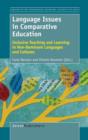 Language Issues in Comparative Education : Inclusive Teaching and Learning in Non-Dominant Languages and Cultures - Book