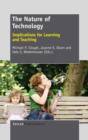 The Nature of Technology : Implications for Learning and Teaching - Book