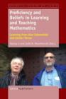 Proficiency and Beliefs in Learning and Teaching Mathematics : Learning from Alan Schoenfeld and Gunter Toerner - Book