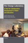 The Change Laboratory : A Tool for Collaborative Development of Work and Education - eBook