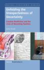 Unfolding the Unexpectedness of Uncertainty : Creative Nonfiction and the Lives of Becoming Teachers - Book