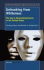 Unhooking from Whiteness : The Key to Dismantling Racism in the United States - Book