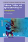 Science Fiction and Speculative Fiction : Challenging Genres - Book