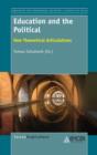 Education and the Political : New Theoretical Articulations - Book