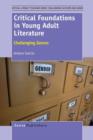Critical Foundations in Young Adult Literature : Challenging Genres - Book