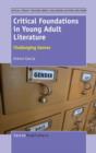Critical Foundations in Young Adult Literature : Challenging Genres - Book