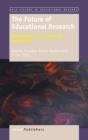 The Future of Educational Research : Perspectives from Beginning Researchers - Book