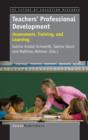 Teachers' Professional Development : Assessment, Training, and Learning - Book